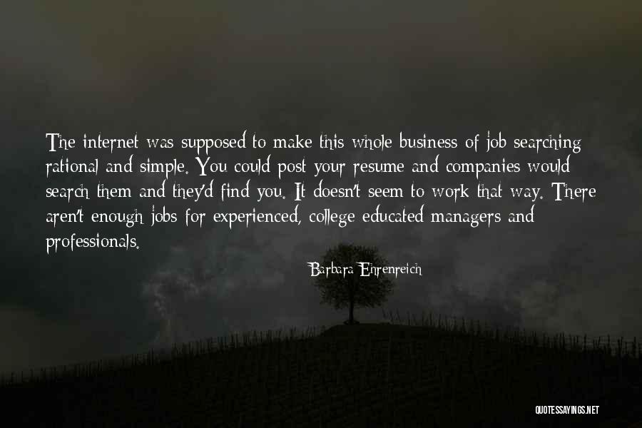 Business Professionals Quotes By Barbara Ehrenreich