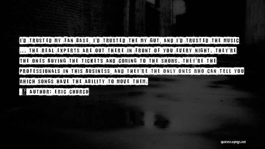 Business Professionals Quotes By Eric Church