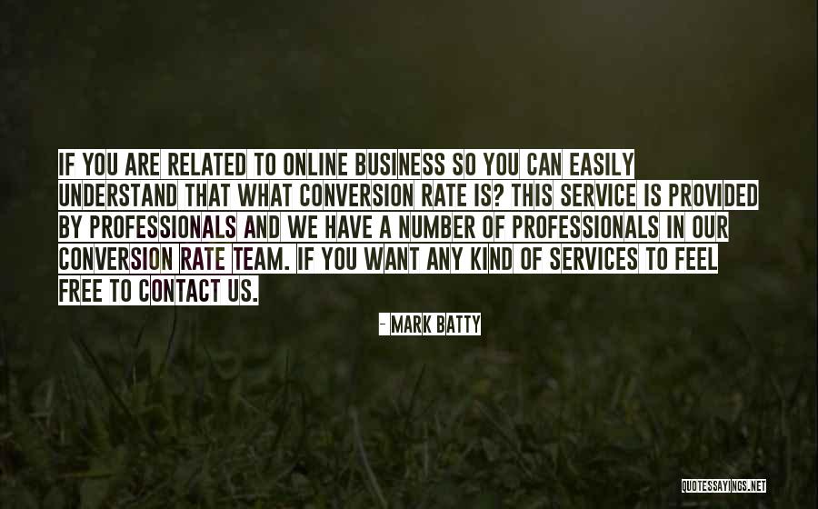 Business Professionals Quotes By Mark Batty