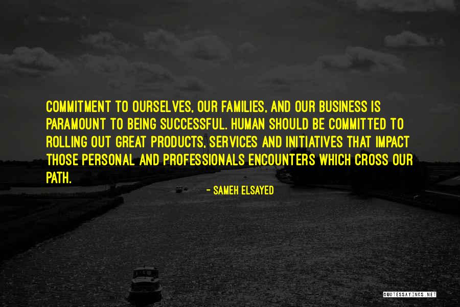 Business Professionals Quotes By Sameh Elsayed