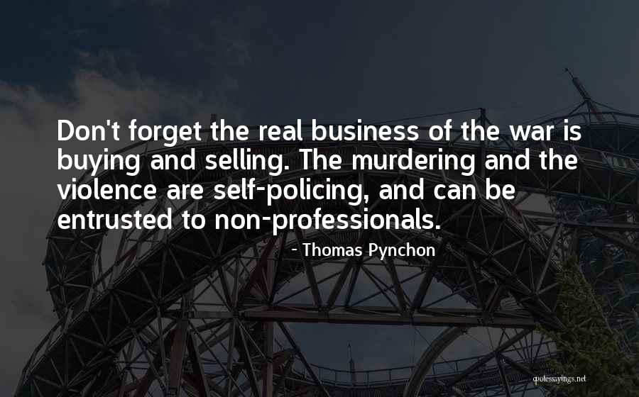 Business Professionals Quotes By Thomas Pynchon