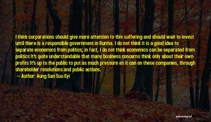 Business Profits Quotes By Aung San Suu Kyi