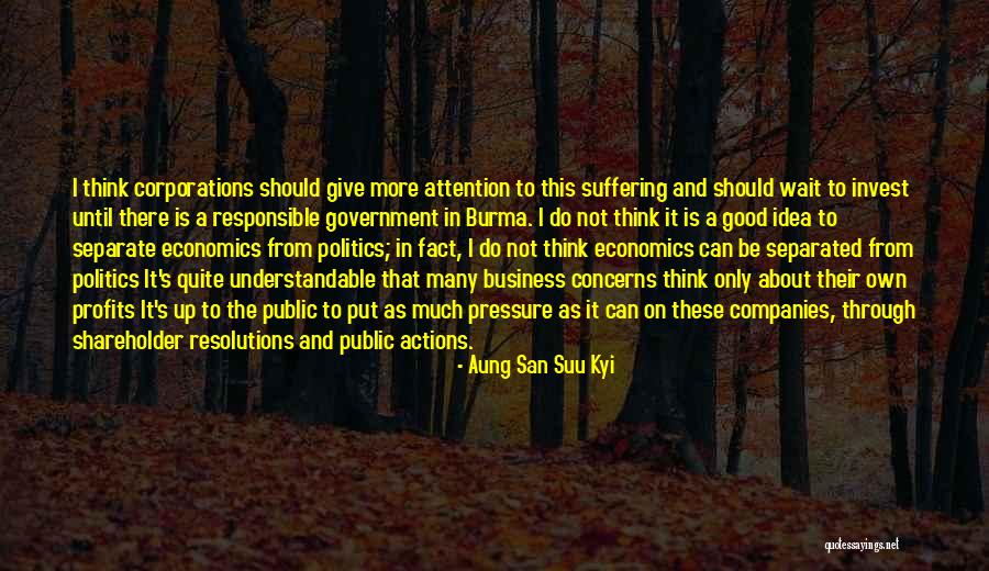 Business Profits Quotes By Aung San Suu Kyi