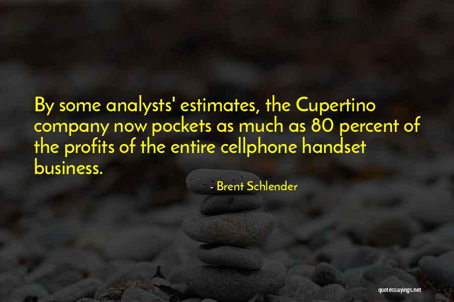 Business Profits Quotes By Brent Schlender