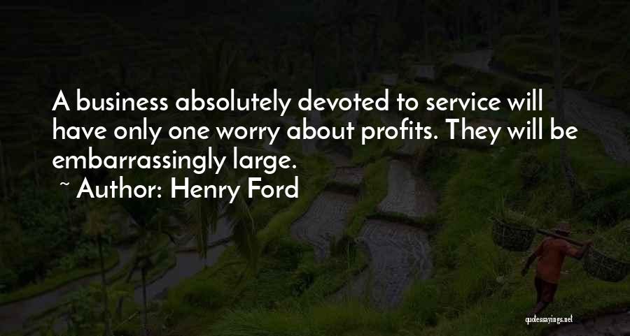 Business Profits Quotes By Henry Ford