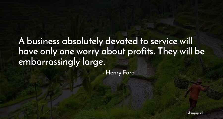 Business Profits Quotes By Henry Ford