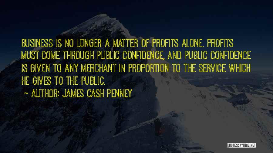 Business Profits Quotes By James Cash Penney