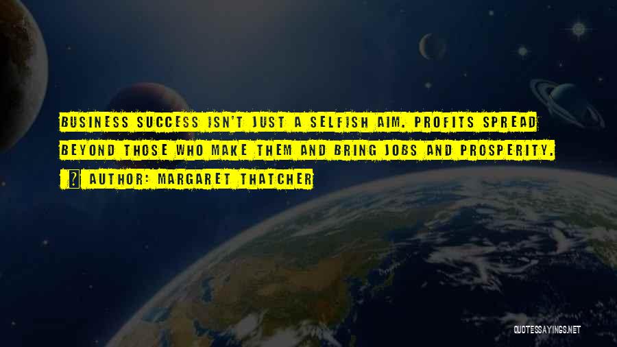 Business Profits Quotes By Margaret Thatcher