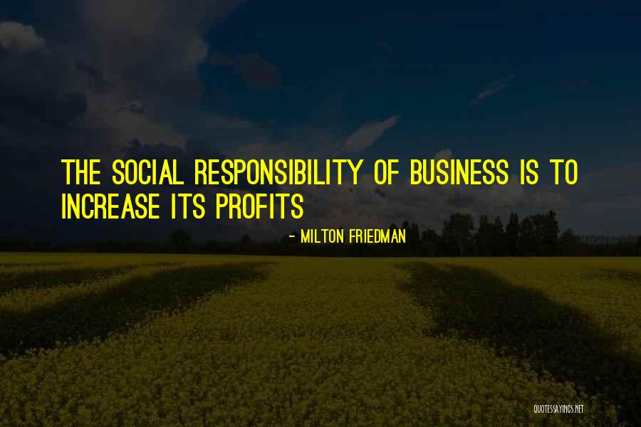 Business Profits Quotes By Milton Friedman