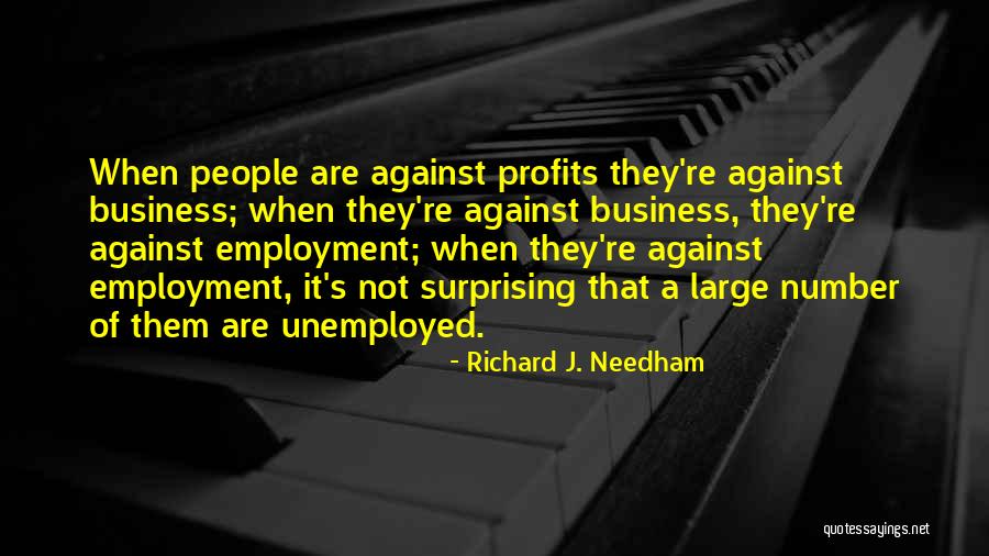 Business Profits Quotes By Richard J. Needham