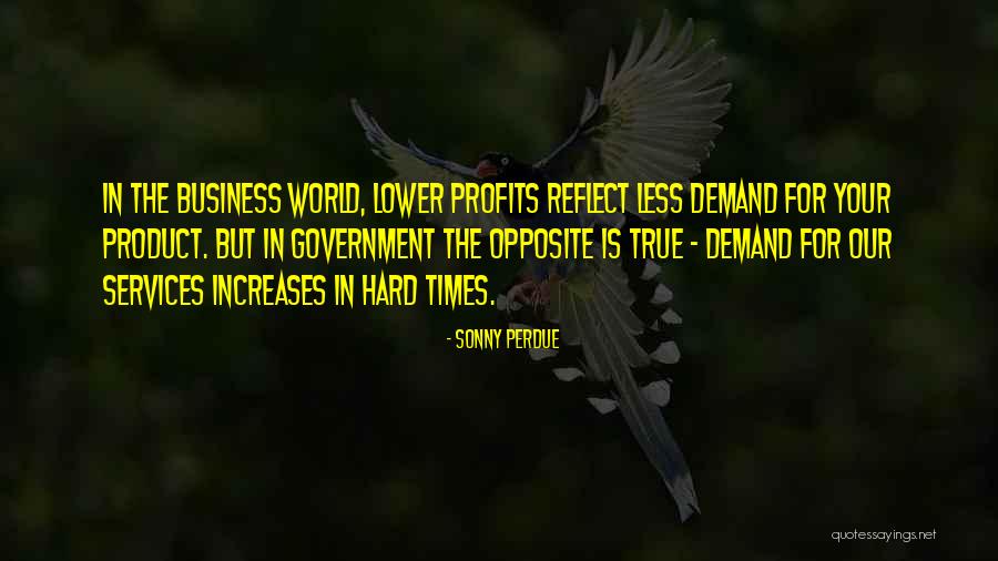 Business Profits Quotes By Sonny Perdue