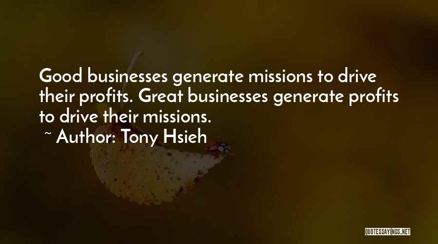 Business Profits Quotes By Tony Hsieh