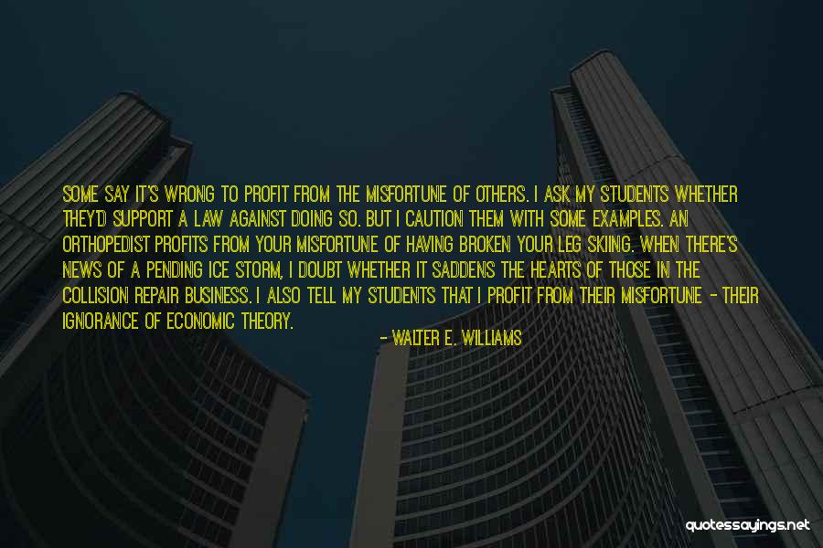 Business Profits Quotes By Walter E. Williams