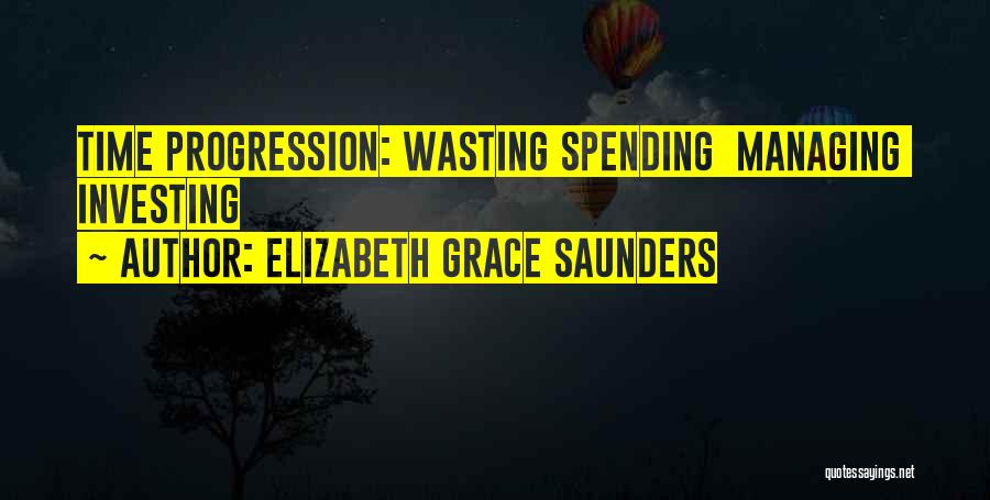 Business Progression Quotes By Elizabeth Grace Saunders
