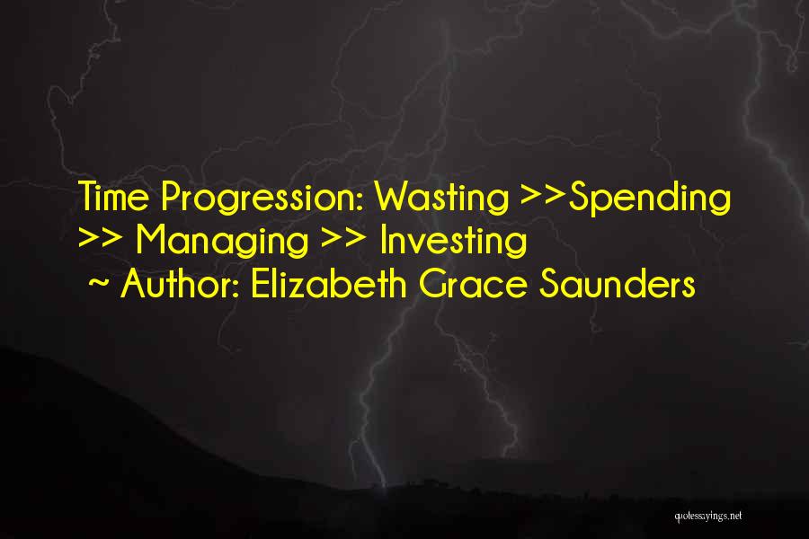 Business Progression Quotes By Elizabeth Grace Saunders