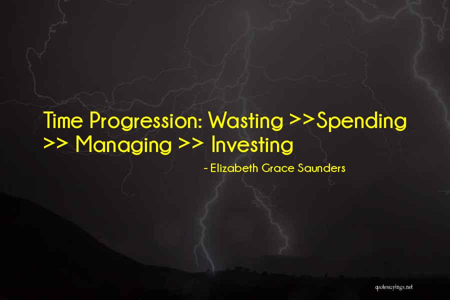 Business Progression Quotes By Elizabeth Grace Saunders