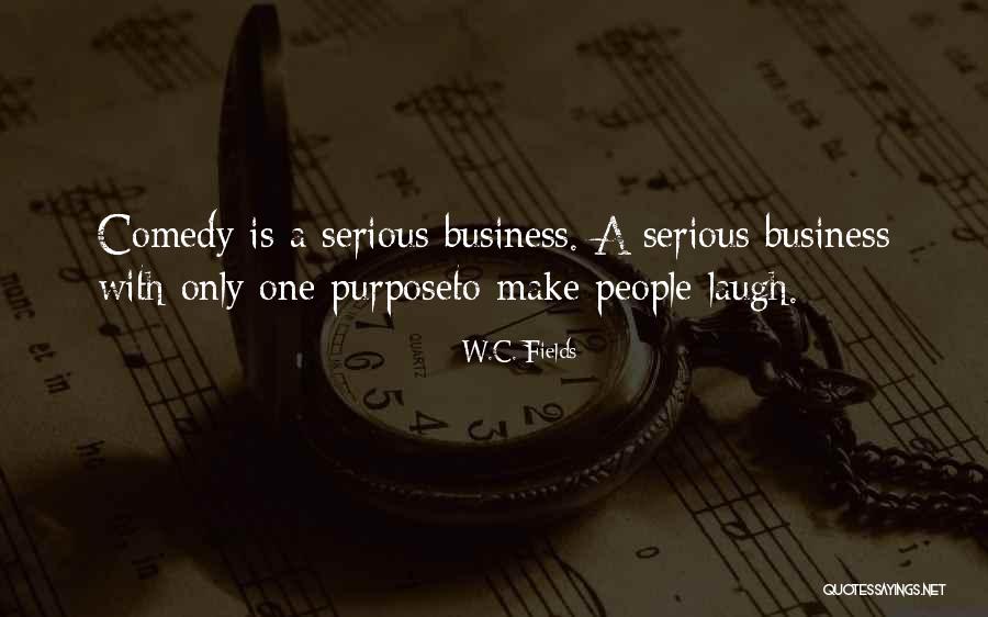 Business Purpose Quotes By W.C. Fields Business Purpose Quotes By W.C. Fields
