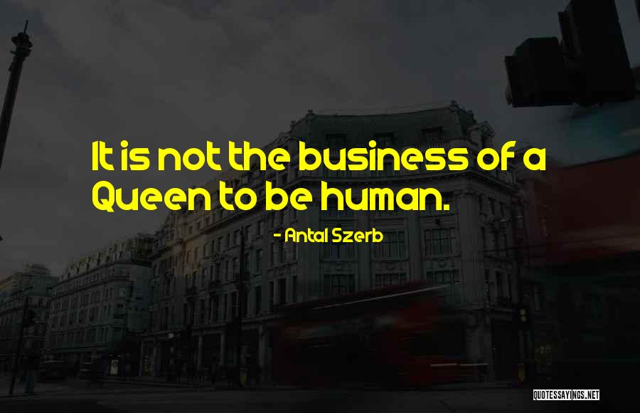 Business Quotes By Antal Szerb