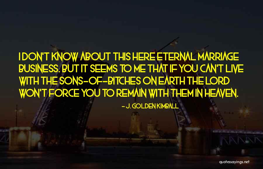 Business Quotes By J. Golden Kimball