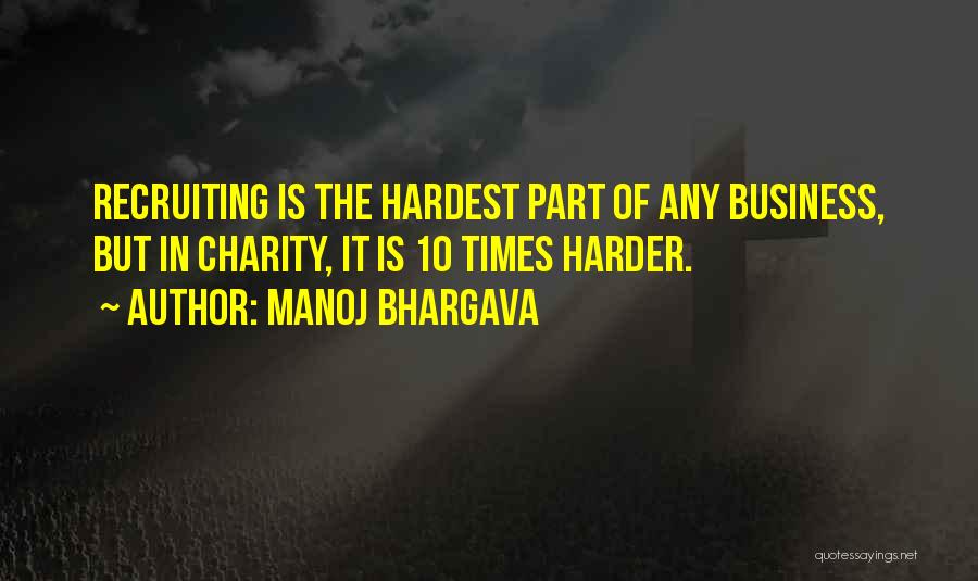 Business Recruiting Quotes By Manoj Bhargava