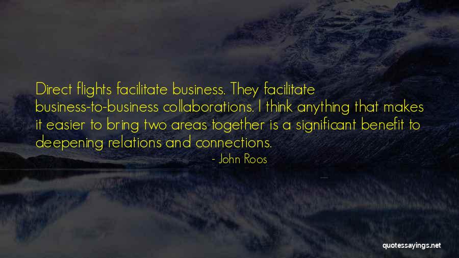 Business Relations Quotes By John Roos Business Relations Quotes By John Roos