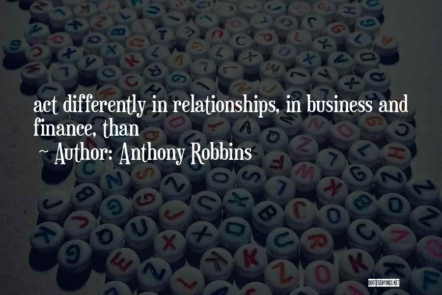 Business Relationships Quotes By Anthony Robbins