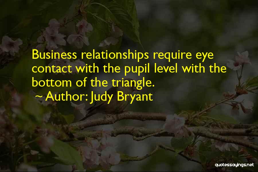 Business Relationships Quotes By Judy Bryant