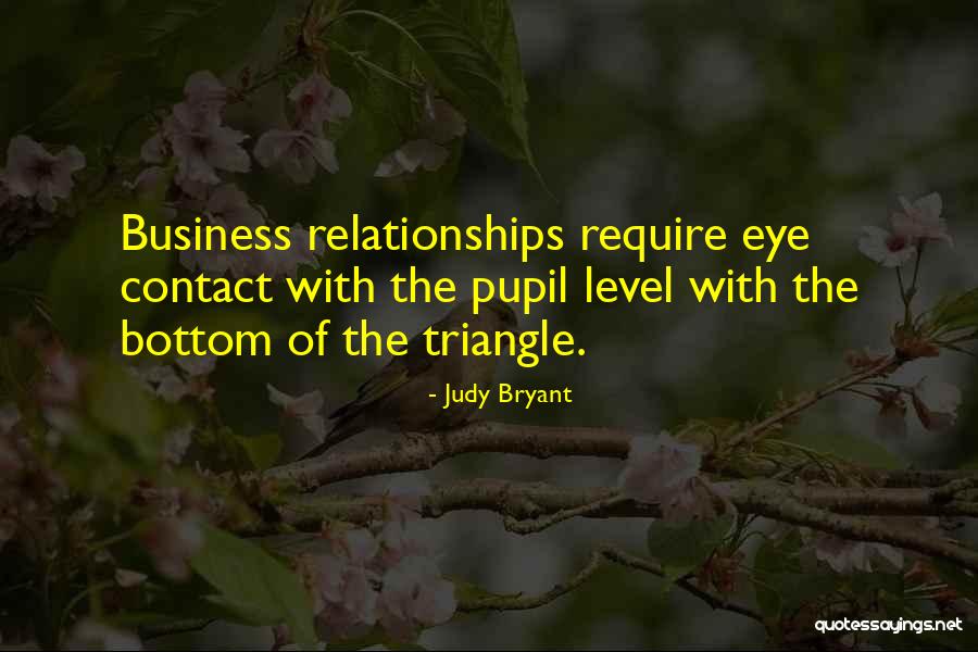 Business Relationships Quotes By Judy Bryant