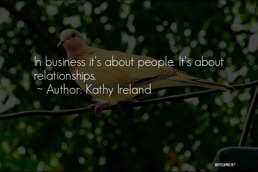 Business Relationships Quotes By Kathy Ireland