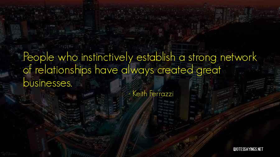 Business Relationships Quotes By Keith Ferrazzi