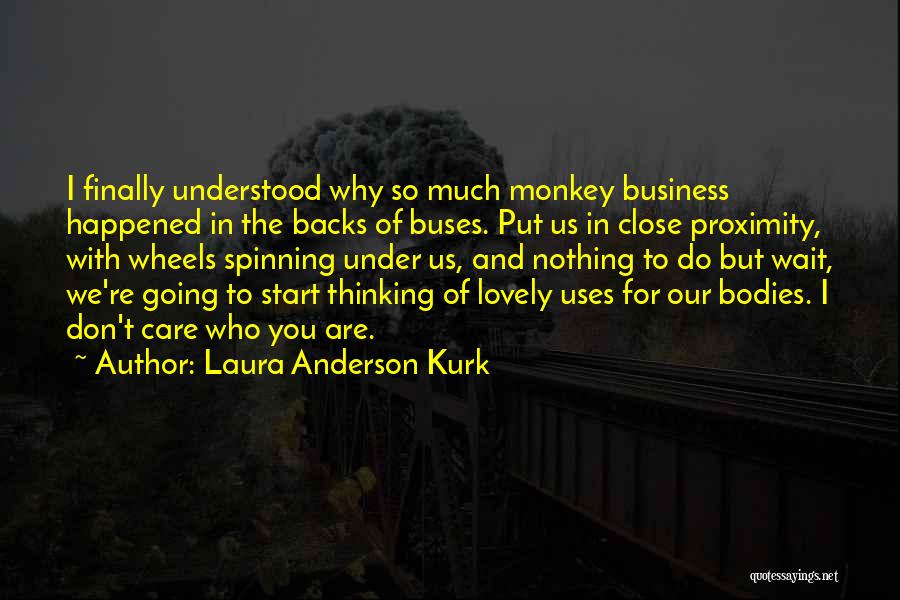 Business Relationships Quotes By Laura Anderson Kurk