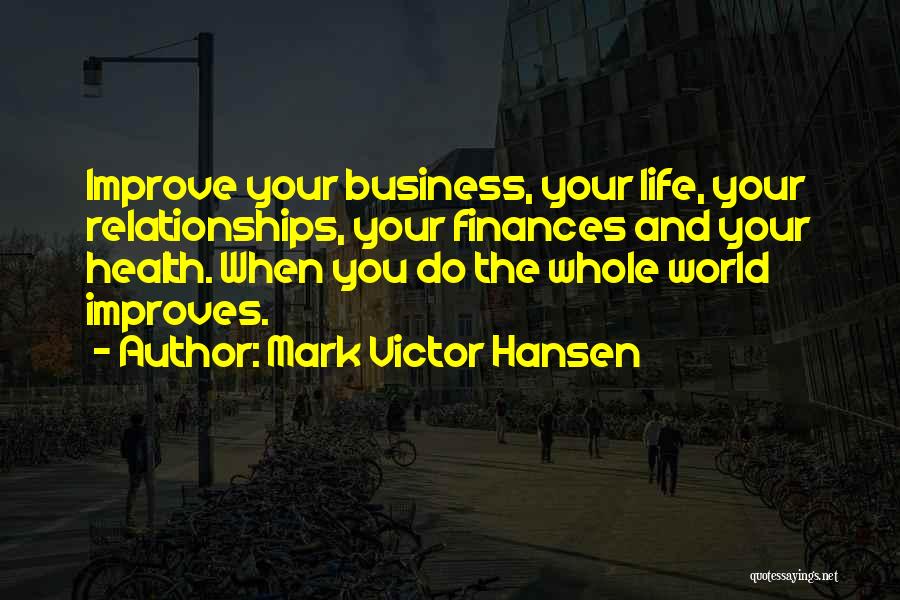 Business Relationships Quotes By Mark Victor Hansen