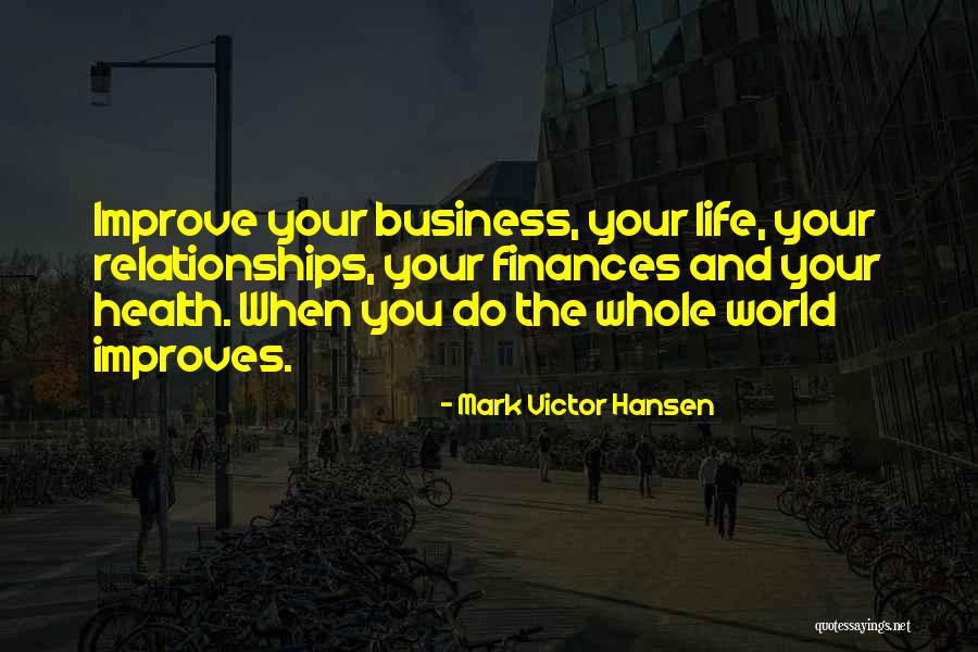 Business Relationships Quotes By Mark Victor Hansen Business Relationships Quotes By Mark Victor Hansen