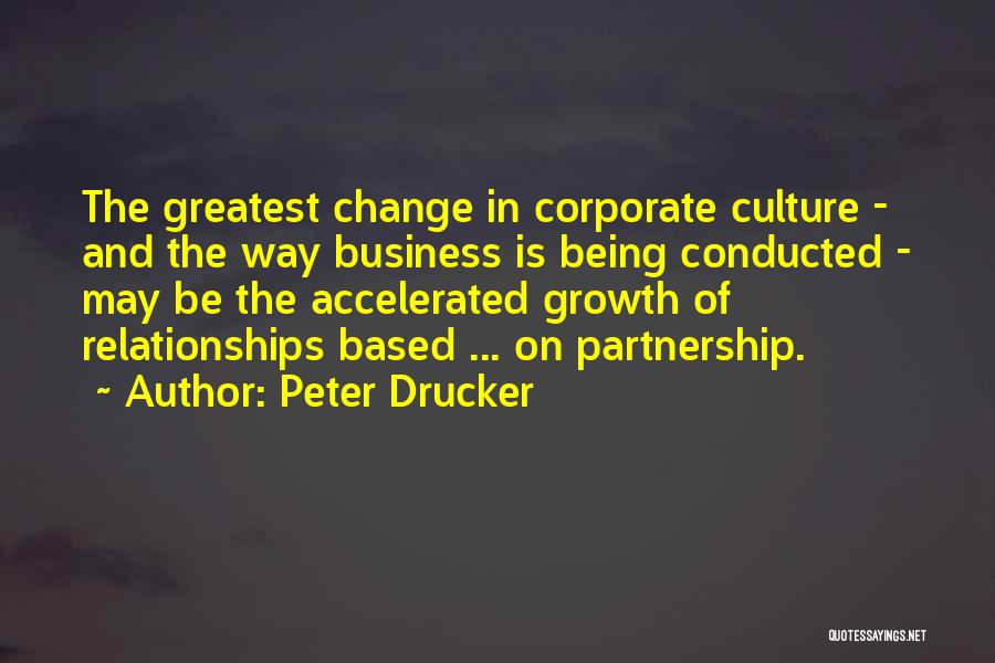 Business Relationships Quotes By Peter Drucker