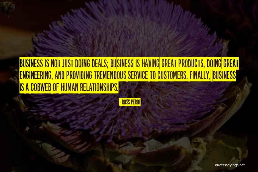 Business Relationships Quotes By Ross Perot