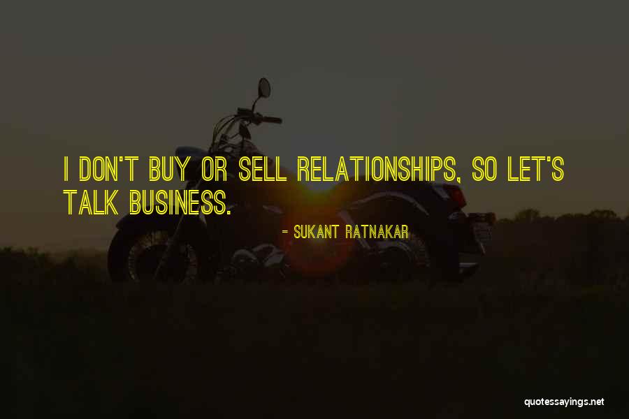 Business Relationships Quotes By Sukant Ratnakar