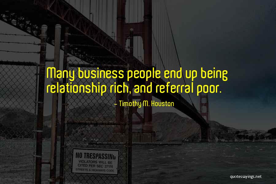 Business Relationships Quotes By Timothy M. Houston