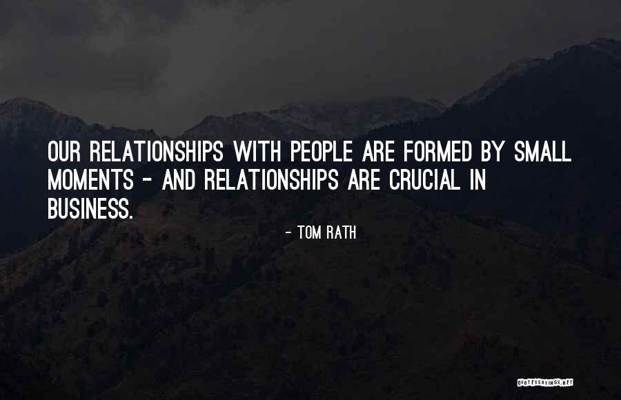 Business Relationships Quotes By Tom Rath