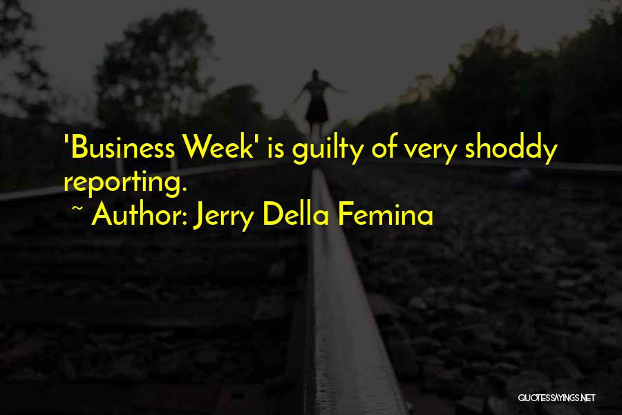 Business Reporting Quotes By Jerry Della Femina