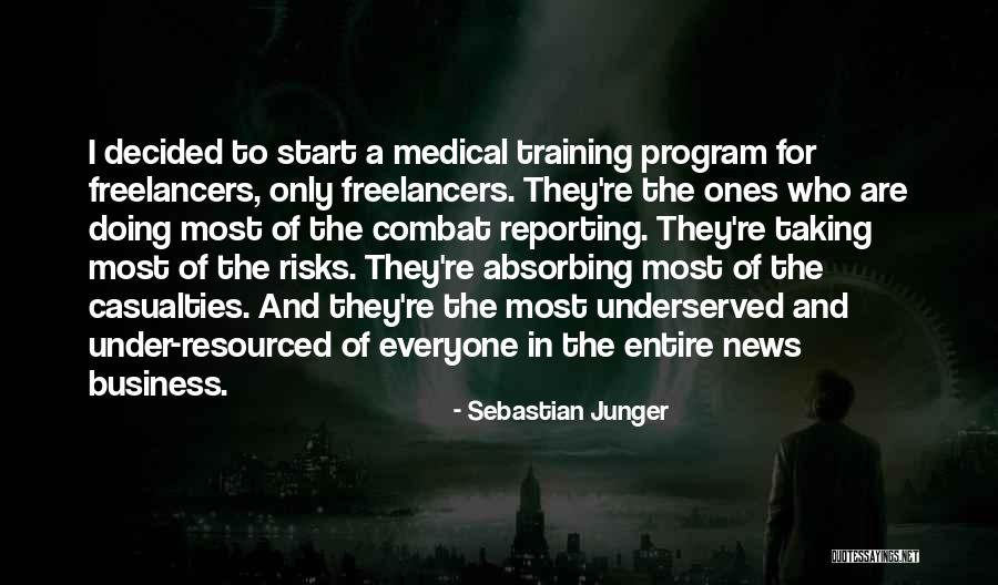 Business Reporting Quotes By Sebastian Junger