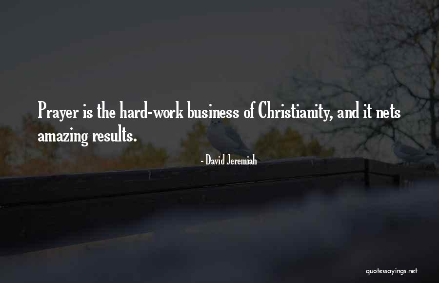 Business Results Quotes By David Jeremiah