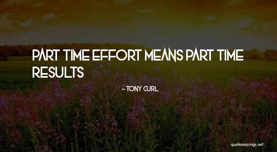 Business Results Quotes By Tony Curl