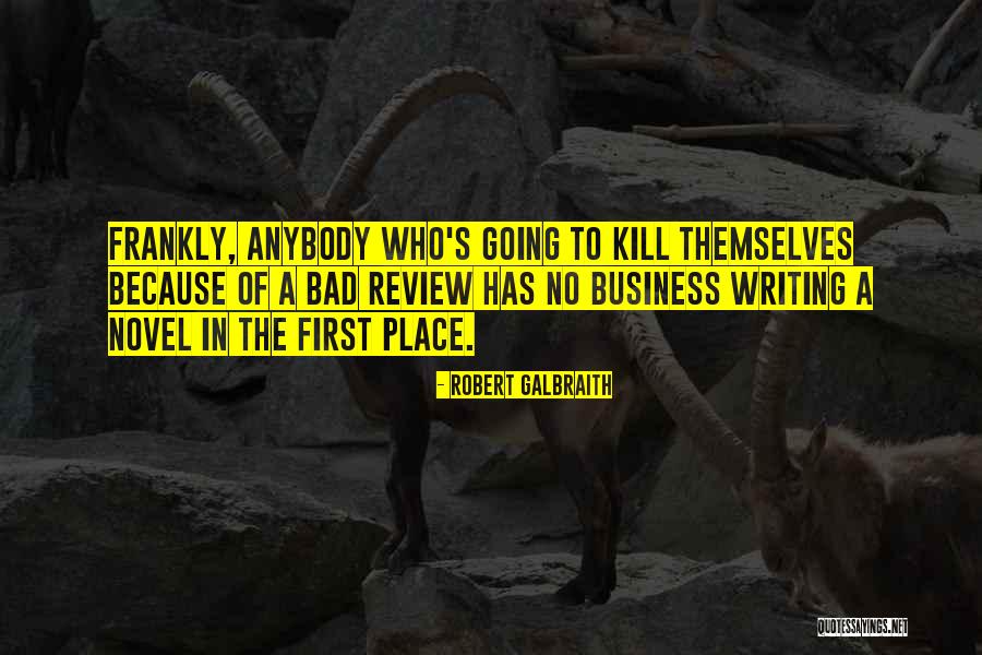 Business Reviews Quotes By Robert Galbraith Business Reviews Quotes By Robert Galbraith
