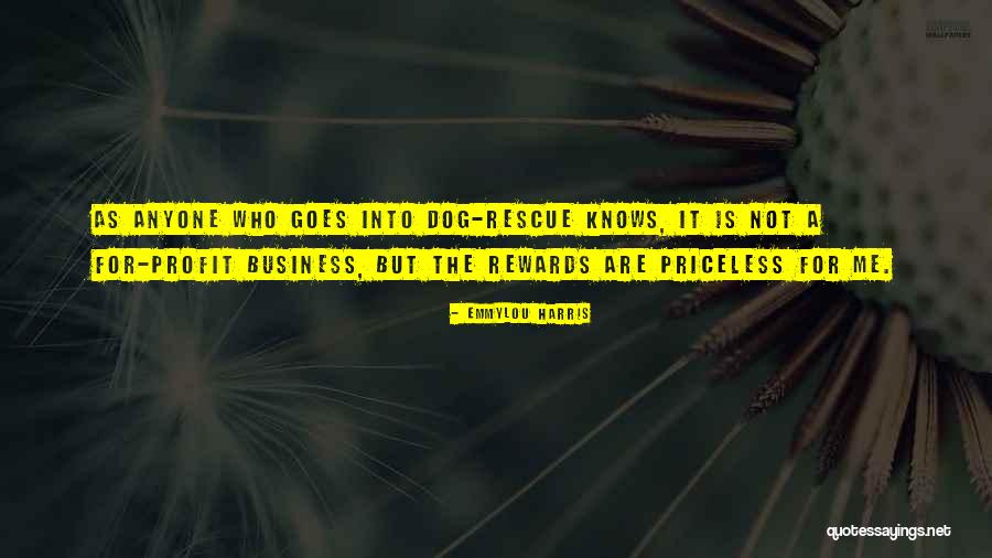 Business Rewards Quotes By Emmylou Harris Business Rewards Quotes By Emmylou Harris
