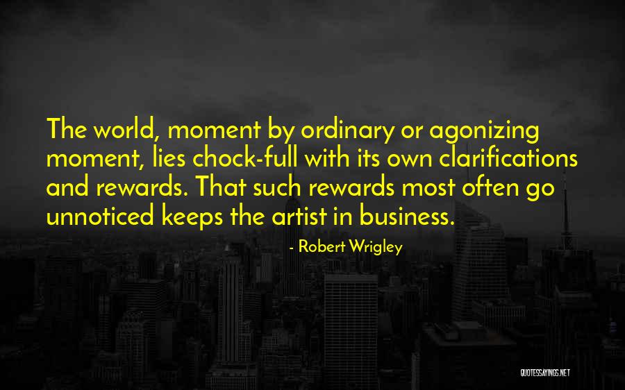 Business Rewards Quotes By Robert Wrigley Business Rewards Quotes By Robert Wrigley