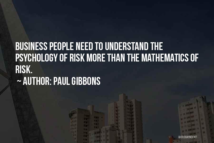 Business Risk Management Quotes By Paul Gibbons