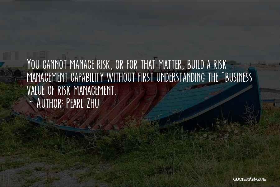 Business Risk Management Quotes By Pearl Zhu