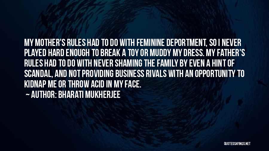 Business Rivals Quotes By Bharati Mukherjee