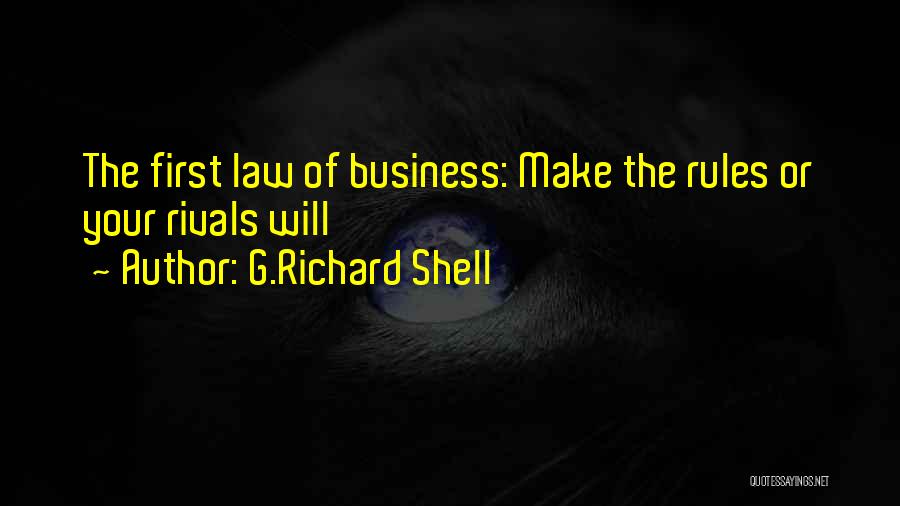 Business Rivals Quotes By G.Richard Shell