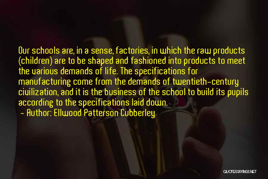 Business School Quotes By Ellwood Patterson Cubberley